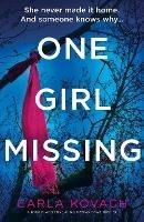 One Girl Missing: A totally addictive and gripping crime thriller - Carla Kovach - cover