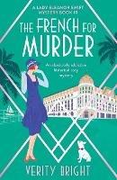The French for Murder: An absolutely addictive historical cozy mystery - Verity Bright - cover