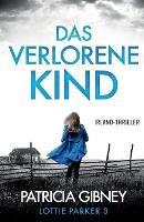 Das verlorene Kind: Irland-Thriller - Patricia Gibney - cover