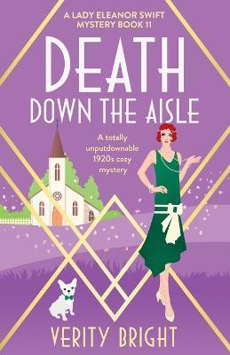 Death Down the Aisle: A totally unputdownable 1920s cozy mystery - Verity Bright - cover