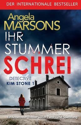 Ihr stummer Schrei - Angela Marsons - Libro in lingua inglese - Bookouture  - Detective Kim Stone Crime Thriller| IBS