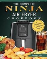 The Complete Ninja Air Fryer Cookbook: Easy and Quick Recipes to Feed Your Family