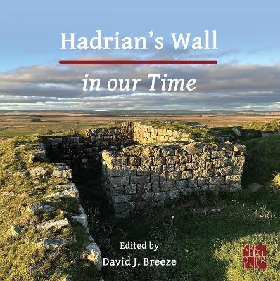 Hadrian's Wall in our Time - cover