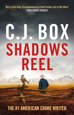 Shadows Reel - C.J. Box - cover