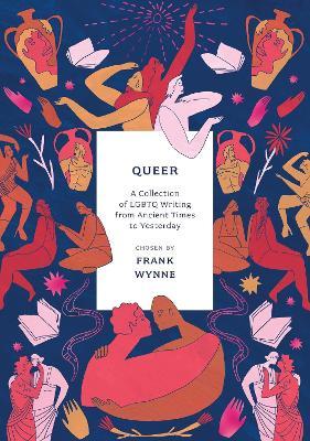 Queer: A Collection of LGBTQ Writing from Ancient Times to Yesterday - cover