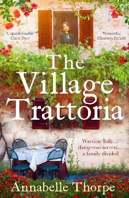 The Village Trattoria: A sweeping World War II saga - Annabelle Thorpe - cover