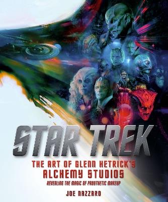 Star Trek Discovery: The Art of Glenn Hetrick's Alchemy Studios - Joe Nazzaro - cover