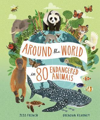 Around the World in 80 Endangered Animals - Jess French - cover