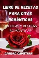 Libro de Recetas Para Citas Romanticas