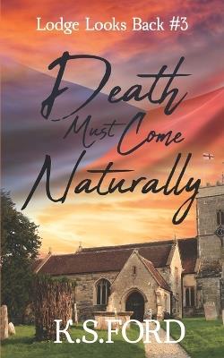 Death Must Come Naturally: The Story of Jakub Havel - K S Ford - cover