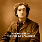 Poetry of Richard Le Gallienne, The