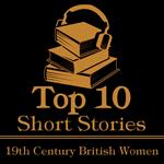 Top Ten, The - 19th Century British Women