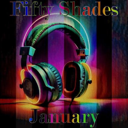 Fifty Shades of January