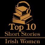 Top 10 Short Stories, The - The Irish Women