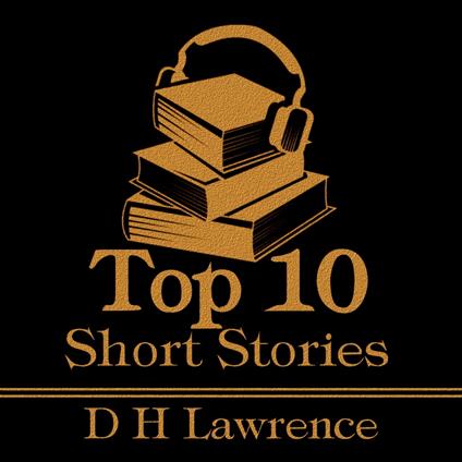 Top 10 Short Stories, The - D H Lawrence