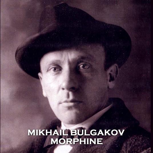 Morphine - Bulgakov, Michail - Audiolibro in inglese | IBS