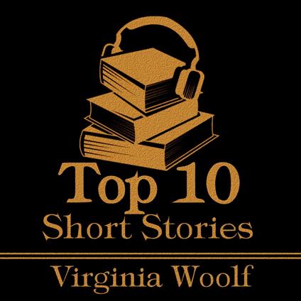 Top 10 Short Stories, The - Virginia Woolf