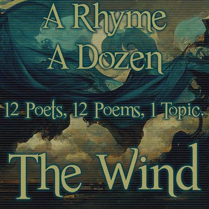 Rhyme A Dozen ? The Wind, A