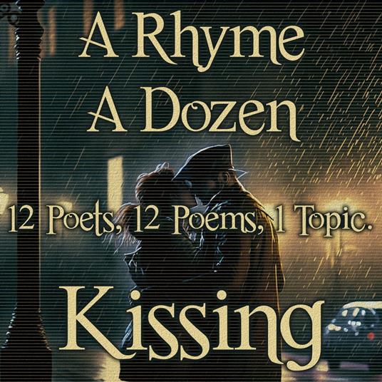 Rhyme A Dozen ? Kissing, A