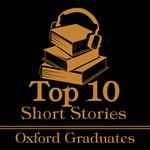 Top 10 Short Stories, The - Oxford Graduates