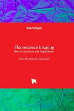 Fluorescence Imaging: Recent Advances and Applications