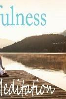 Mindfulness and Meditation