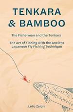 Tenkara & Bamboo