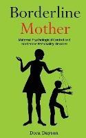 Borderline Mother: Maternal Psychological Control and Borderline Personality Disorder