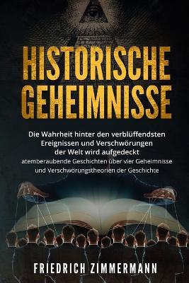 Historische Geheimnisse - Friedrich Zimmermann - cover