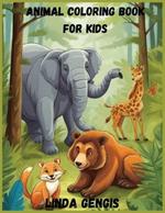 Animal Coloring Book for kids: Explore the Wild with Fun and Creativity