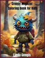 Creepy Monster Coloring book for kids: Unleash your inner monster artist with this spine-tinglingly fun creepy monster coloring book for kids!