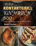 Das Kontaktgrill Kochbuch 2021