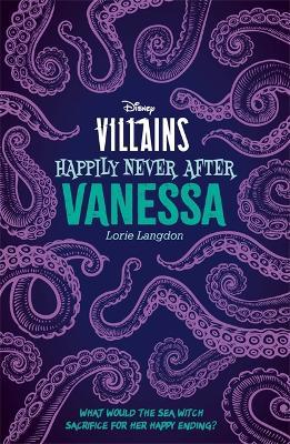 Disney Villains Happily Never After: Vanessa - Lorie Langdon - cover