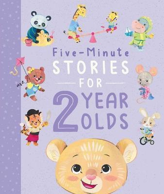 Five-Minute Stories for 2 Year Olds: With 7 Stories, 1 for Every Day of the Week - Igloobooks - cover