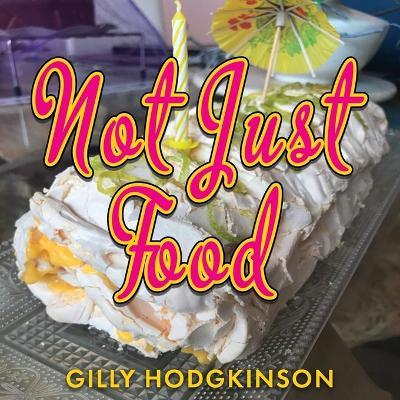 Not Just Food - Gilly Hodgkinson - cover