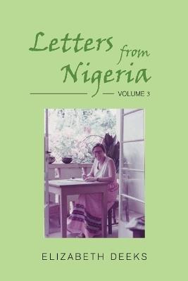 Letters from Nigeria: Volume 3 - Elizabeth Deeks - cover