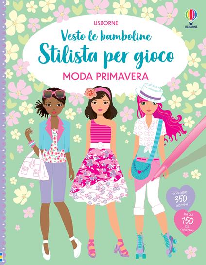 Moda primavera. Con adesivi. Ediz. a colori - Fiona Watt,Stella Baggott - copertina