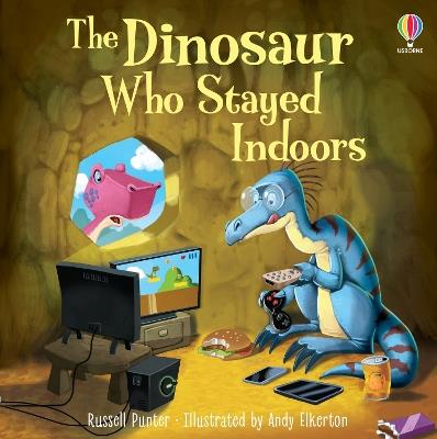 The Dinosaur who Stayed Indoors - Russell Punter - cover