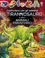 Il tirannosauro e altri animali preistorici