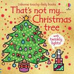 That's Not My Christmas Tree...: A Christmas Book for Babies and Toddlers