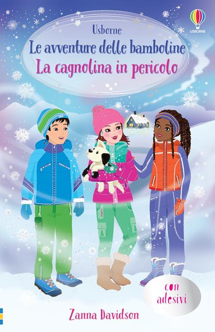 La cagnolina in pericolo. Le avventure delle bamboline. Con adesivi - Zanna Davidson - copertina