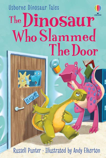 The dinosaur who slammed the door. Ediz. a colori - Russell Punter - copertina