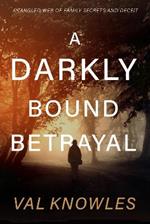 A Darkly Bound Betrayal