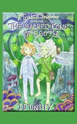 The Sacred Cone of Scotia - J. D. Tinsley - cover
