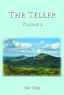 The Teller: Volume Two - John Clegg - cover