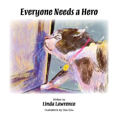 Everyone Needs a Hero - Linda Lawrence - cover