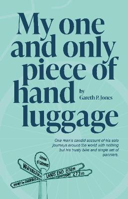 My One and Only Piece of Hand Luggage - Gareth P Jones - cover