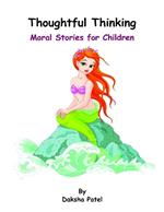 Thoughtful Thinking: Moral Stories for Children