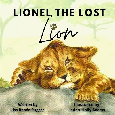 Lionel, the Lost Lion - Lisa Renée Ruggeri - cover
