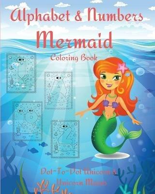 Alphabet and Numbers Mermaid Coloring Book: An Educational Kid Workbook For Coloring, Learning Letters and Numbers l Coloring Book for Kids & Toddlers - Children Activity Book - Em Publishers - cover